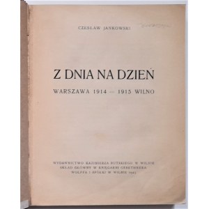 Jankowski Cz. Z dnia na dzień Warszawa 1914-Wilno 1915