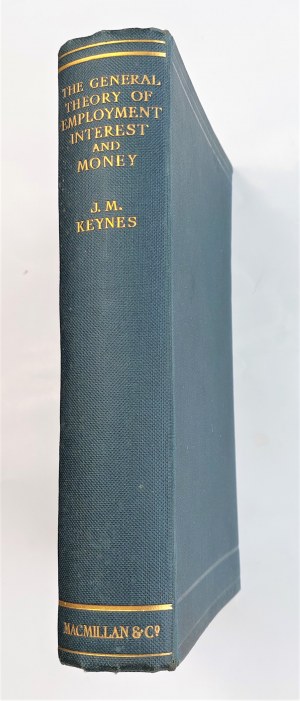 Keynes, Ogólna teoria zatrudnienia, procentu i pieniądza 1936 I wydanie