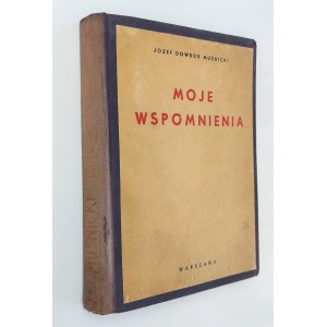 Dowbór Muśnicki, Moje wspomnienia, Warszawa 1935 r.