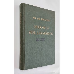 Biegański, Hodowla ziół lekarskich, Warszawa 1934 r.
