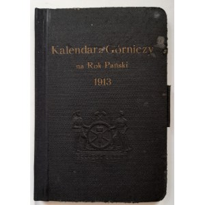 Kalendarz Górniczy na Rok Pański 1913