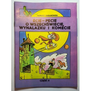 Tadeusz Baranowski, Ecie-Pecie o Wszechświecie, wynalazku i komecie część II, 1990, Stan: bdb