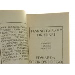 Kozikowski Edward [AUTOGRAF], Tęsknota ramy okiennej Poezje [wydanie II]