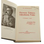 Hincza Stefan [Stolarzewicz Ludwik], Pierwszy Żołnierz Odrodzonej Polski Z 34 ilustracjami i 4 mapami