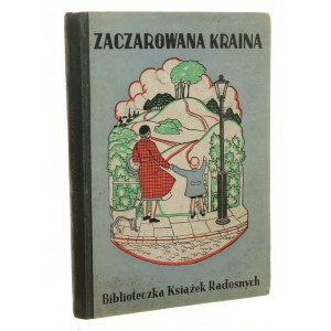[Koszutska Halina], Zaczarowana kraina wg tekstu Francis Martina napisała Halina Huszczyńska