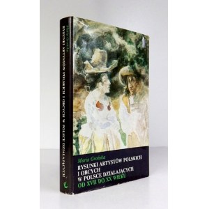 GROŃSKA Maria - Rysunki artystów polskich i obcych w Polsce działających od XVII do XX wieku. Katalog wybranych zbiorów ...