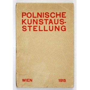 Katalog der polnischen Kunstausstellung. Wien 1915