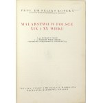 KOPERA Feliks - Dzieje malarstwa w Polsce. T. 1-3. Kraków [1925-1929]. Trzaska, Evert i Michalski. 4, s. VII, [1],...