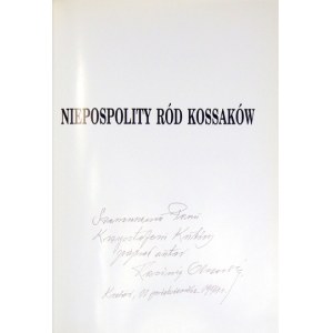 OLSZAŃSKI Kazimierz - Niepospolity ród Kossaków. Dedykacja autora