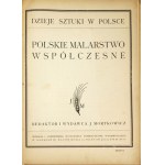 POLSKIE malarstwo współczesne. Z. 1-3, 5. Redaktor J. Mortkowicz. Warszawa [1928-1929]. J. Mortkowicz. 4, broszura....