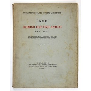 PRACE Komisji Historji Sztuki. T. 4, z. 1. 1927