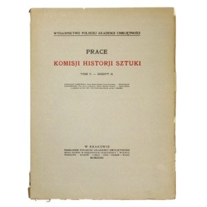 PRACE Komisji Historji Sztuki. T. 5, z. 2. 1932