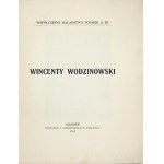 PROKESCH Władysław - Wincenty Wodzinowski. Kraków 1911. J. Czernecki. 8, s. 17, tabl. 18, portret artysty....