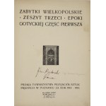 ZABYTKI wielkopolskie. Zesz. 3: Epoki gotyckiej cz. 1. 1915