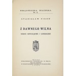 PIGOŃ Stanisław - Z dawnego Wilna. Szkice obyczajowe i literackie. Wilno 1929. Wydawnictwo Magistratu M. Wilna. 8,...