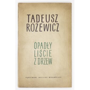 RÓŻEWICZ Tadeusz - Opadły liście z drzew. Wyd. I. Okł. proj. Marek Rudnicki.
