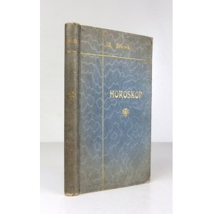 ŻELEŃSKA Wanda - Horoskop. Pamiętnik ze skarbca poezyi polskiej. Ułożyła ... Kraków 1900. Nakł. autorki. 16d, s. [152]. ...