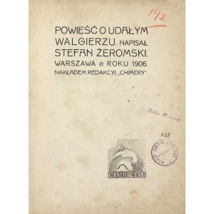 ŻEROMSKI Stefan - Powieść o Udałym Walgierzu. 1906