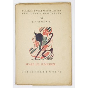 GRABOWSKI Jan - Skarb na Sumatrze. Wyd. III z 12 ilustracjami. Warszawa 1941. Gebethner i Wolff. 16d, s. 95, tabl....