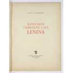 ULJANOWA Anna - Dziecięce i szkolne lata Lenina. Warszawa 1949. Nasza Księg. 4, s. 29, [1], tabl. barwne 4....