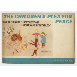 THE CHILDREN&#39;S Plea for Peace. Warszawa 1950. Książka i Wiedza. 8 podł., s. 25, tabl. 7....