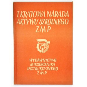 KRAJOWA Narada Aktywu Szkolnego ZMP. Warszawa, 17-18 listopada 1951. [Warszawa]. XII 1951....