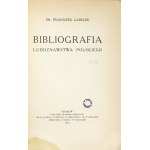 GAWEŁEK Franciszek - Bibliografia ludoznawstwa polskiego. Kraków 1914. Nakł. AU. 8, s. XLII, 328....