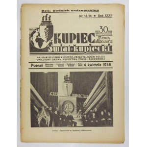 KUPIEC-Świat Kupiecki. R. 32, nr 13/14: 4 IV 1938
