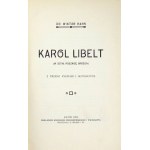 HAHN Wiktor - Karol Libelt. (W setną rocznicę urodzin). Z trzema rycinami i autografem. Lwów 1907....