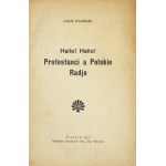 HALERSKI Adam - Hallo! Hallo! Protestanci a Polskie Radjo. Cieszyn 1935. Nakł. Dziedzictwa błog. Jana Sarkandra.8,...