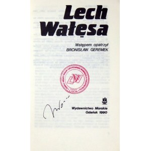 Lech Wałęsa. Wstępem opatrzył Bogusław Geremek - autograf Lecha Wałęsy