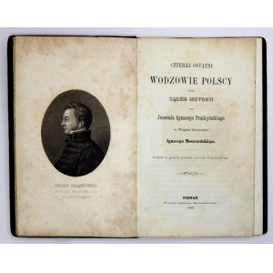 PRĄDZYŃSKI Ignacy - Czterej ostatni wodzowie polscy przed sądem historyi. Ze wstępem historycznym Ignacego Moszczeńskieg...