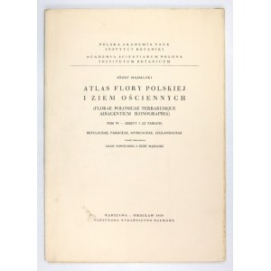 MĄDALSKI J. - Atlas flory polskiej ...T. 6, z. 1