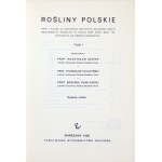 SZAFER Władysław, KULCZYŃSKI Stanisław, PAWŁOWSKI Bogumił - Rośliny polskie. Opisy i klucze do oznaczania wszystkich gat...