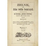 ZIELNIK, czyli atlas roślin leczniczych, w Kneippa Aptece domowej 1893