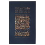 [KATALOG]. Biblioteka Jagiellońska. Matematyka na Uniwersytecie Jagiellońskim, rękopisy i książki matematyczne  XIV-XX w...