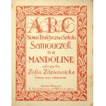 ZDZIENNICKA Zofja - ABC. Nowa praktyczna szkoła. Samouczek na mandolinę. Wyd. V, powiększone. Warszawa. [ca 1925]....