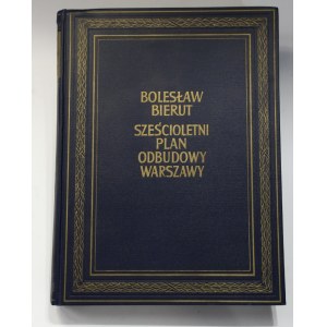 Bolesław Bierut, Sześcioletni plan odbudowy Warszawy