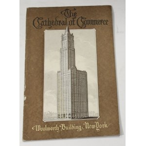 The Cathedral of Commerce Woolworth Building New York