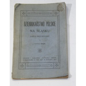 Dziennikarstwo polskie na Śląsku napisał Ksiądz(Stateczny Euzebiusz)