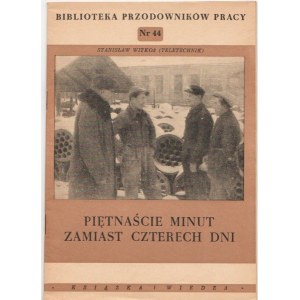 Stanisław Wiktoś (Teletechnik) Piętnaście minut zamiast czterech dni [Biblioteka Przodowników Pracy]