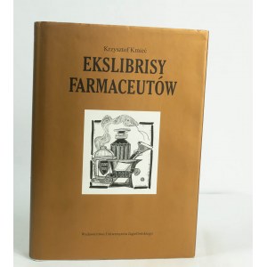 KMIEĆ Krzysztof - Ekslibrisy frmaceutów. Katalog 415 ekslibrisów z dedykacja autora, Kraków 2004