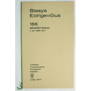 [Katalog] Stasys Eidrigevicius 166 ekslibrisów z lat 1966-1977 - Łódzkie Towarzystwo Przyjaciół Książki, Łódź 1977, nakłd 200 egz.