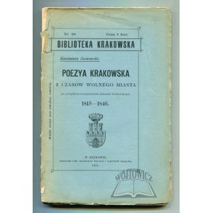 SOSNOWSKI Kazimierz, Poezya Krakowska z czasów wolnego miasta 1815-1846.