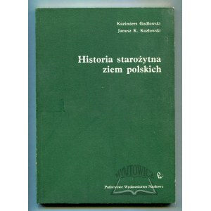 GODŁOWSKI Kazimierz, Kozłowski Janusz K., Historia starożytna ziem polskich.