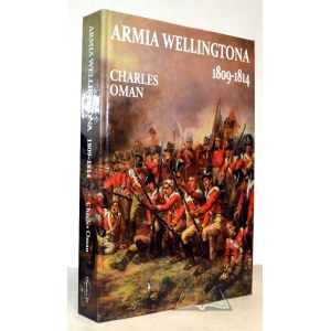 OMAN Charles, Armia Wellingtona 1809-1814.