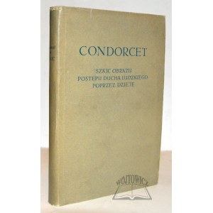 CONDORCET Antoine Nicolas, Szkic obrazu postępu ducha ludzkiego poprzez dzieje.