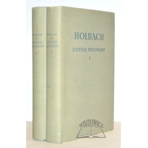 D'HOLBACH Paul-Henri, System przyrody czyli prawa świata fizycznego i moralnego.