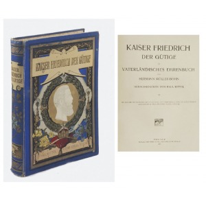 Hermann MŰLLER-BOHN, Kaiser Friedrich de Gütige, Vaterländisches Ehrenbuch