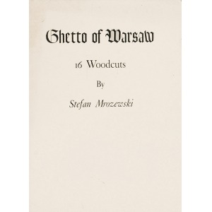 Stefan MROŻEWSKI (1894-1975), Getto warszawski [Ghetto of Warsaw], ok. 1961